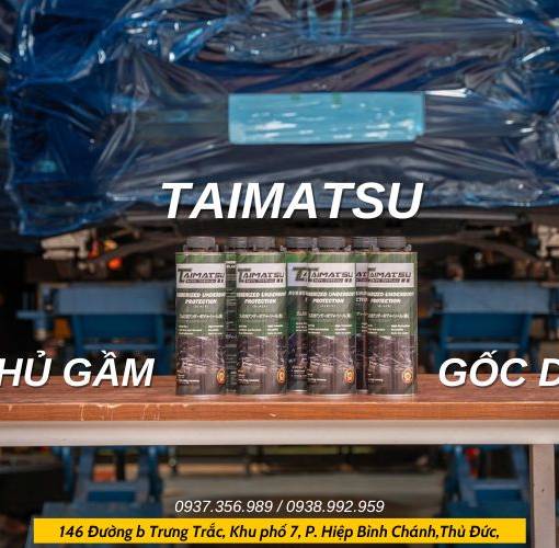 Phủ gầm taimatsu gốc dầu